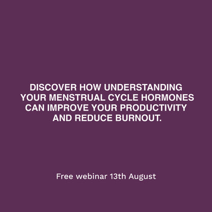 Menstrual Awareness for Working Women (FREE Webinar, 13th August)